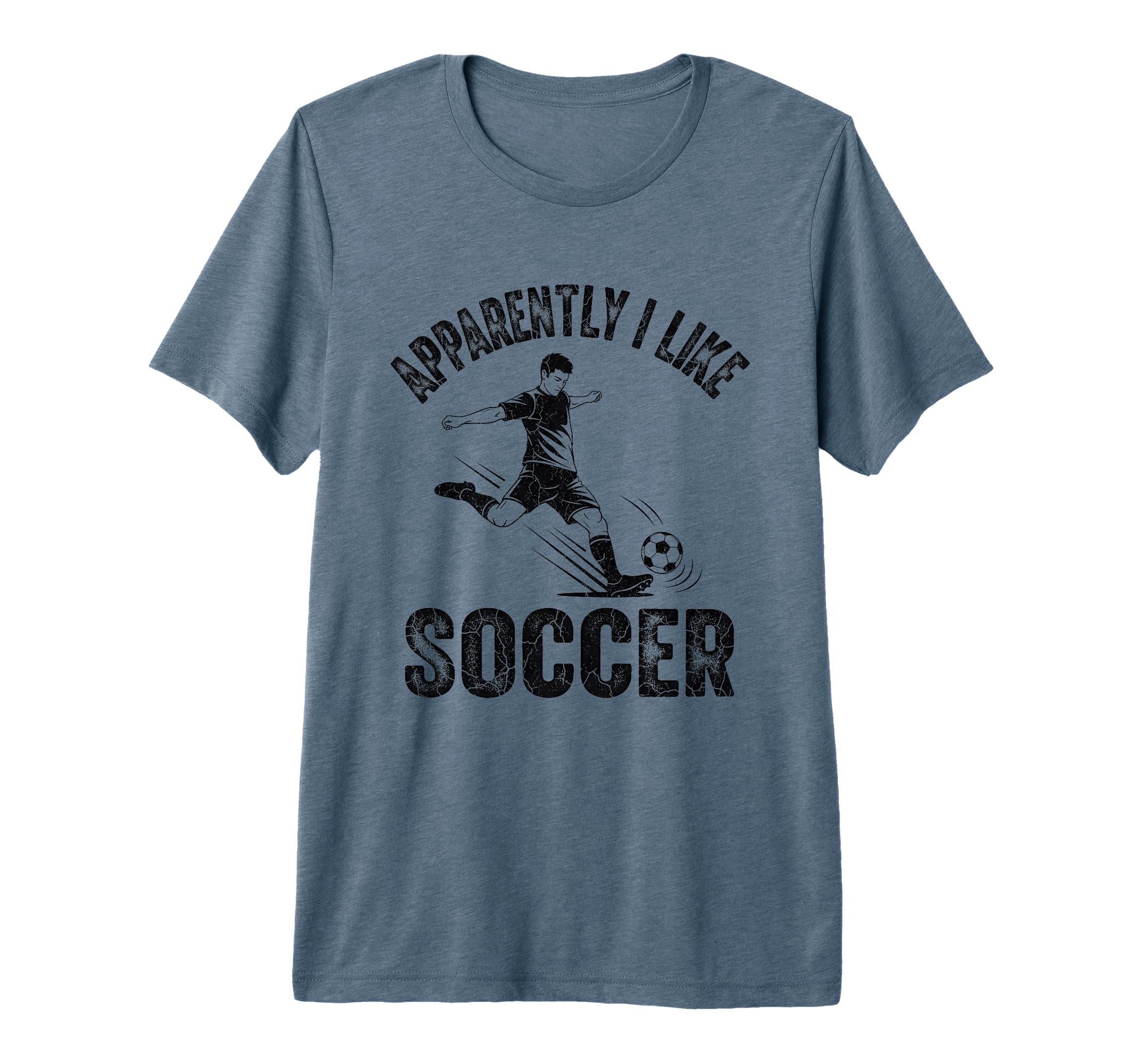 Apparently I Like Soccer Season T-Shirt - Casual Everyday Wear Men Women