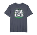 Proud Soccer Dad Cheering Sideline T-Shirt - Novelty Apparel for Adults