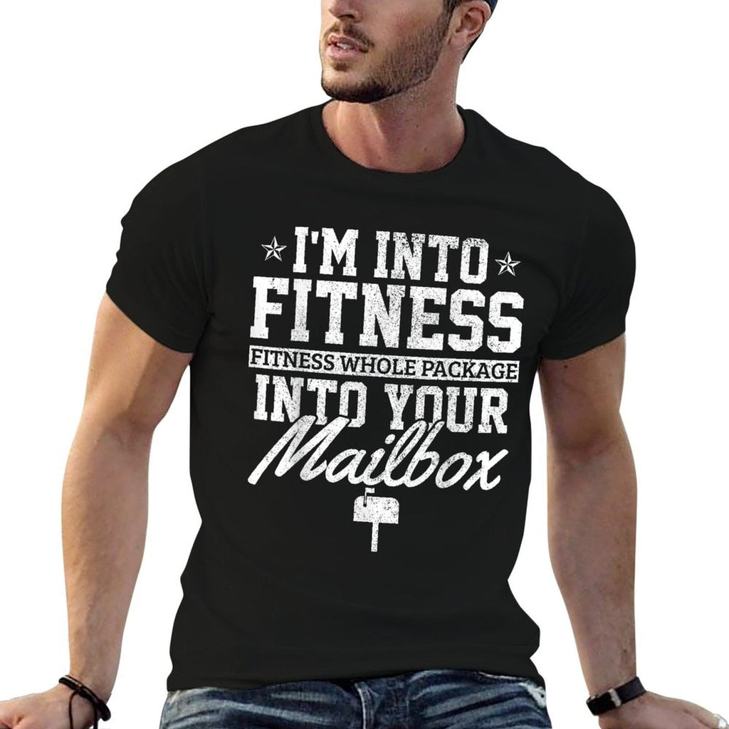 Im Into Fitness Whole Package In Your Mailbox Funny Mailman  Eco-friendly Material T-Shirt