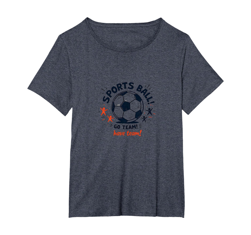 Sports Ball Go Team Have Team Soccer T-Shirt - Trendy Graphic for Adults