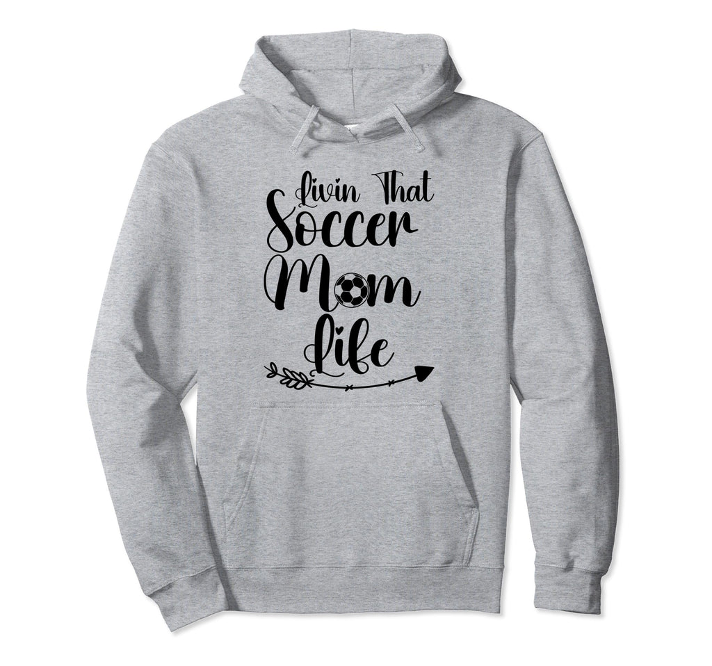 Living That Soccer Mom Life Funny Hoodie - Custom Art Print Men Women