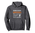 Funny Soccer Coach Like Normal Coach Hoodie - Aesthetic Graphic Men Women