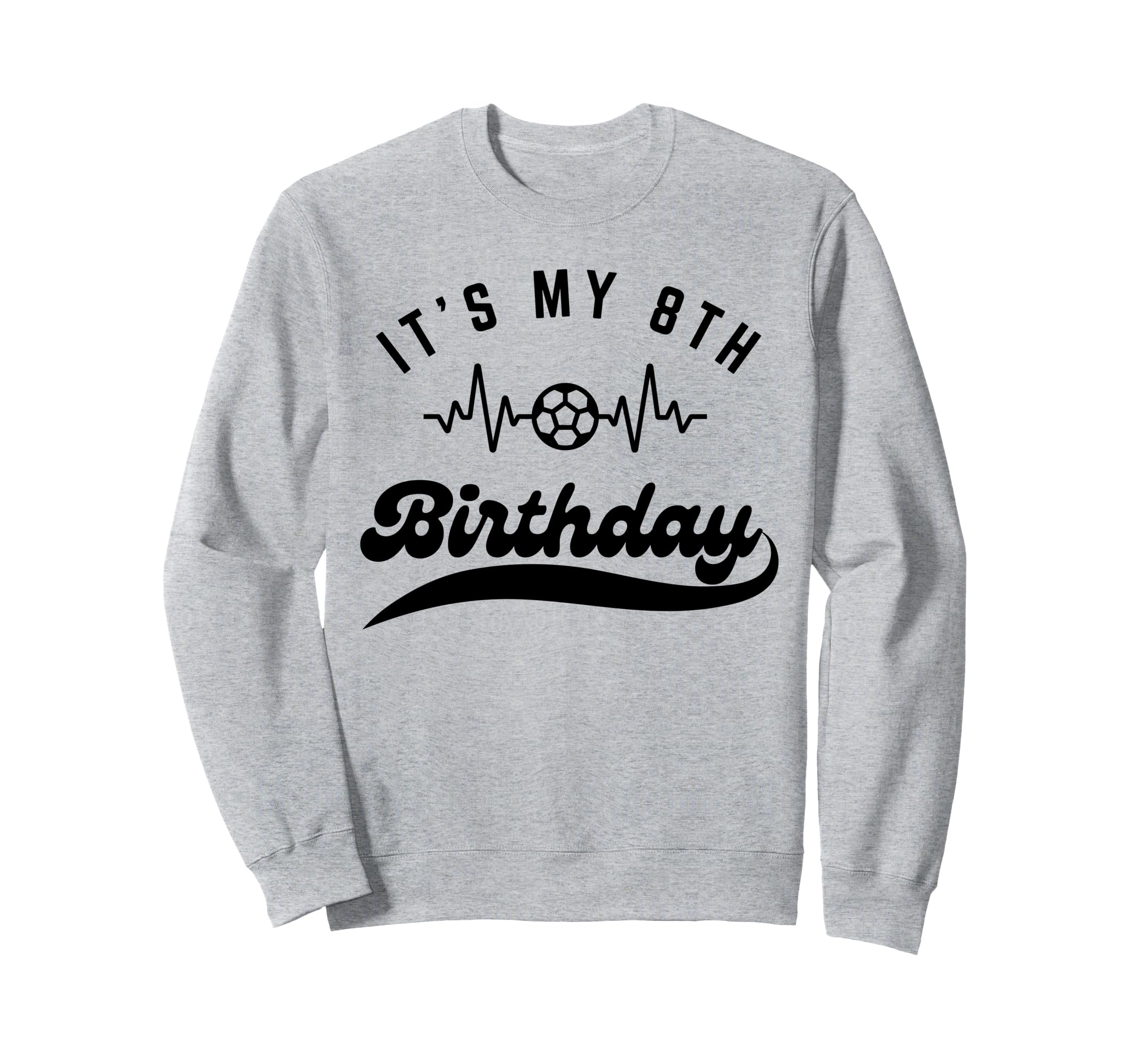 Its My 8Th Birthday Soccer Player Sweatshirt - Minimalist Print for Adults