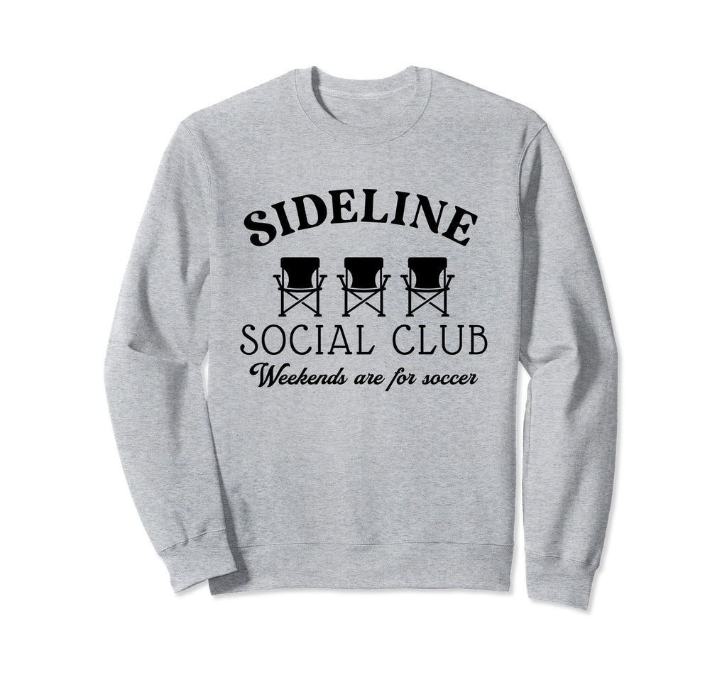 Sideline Social Club Weekends Are Sweatshirt - Minimalist Print for Adults