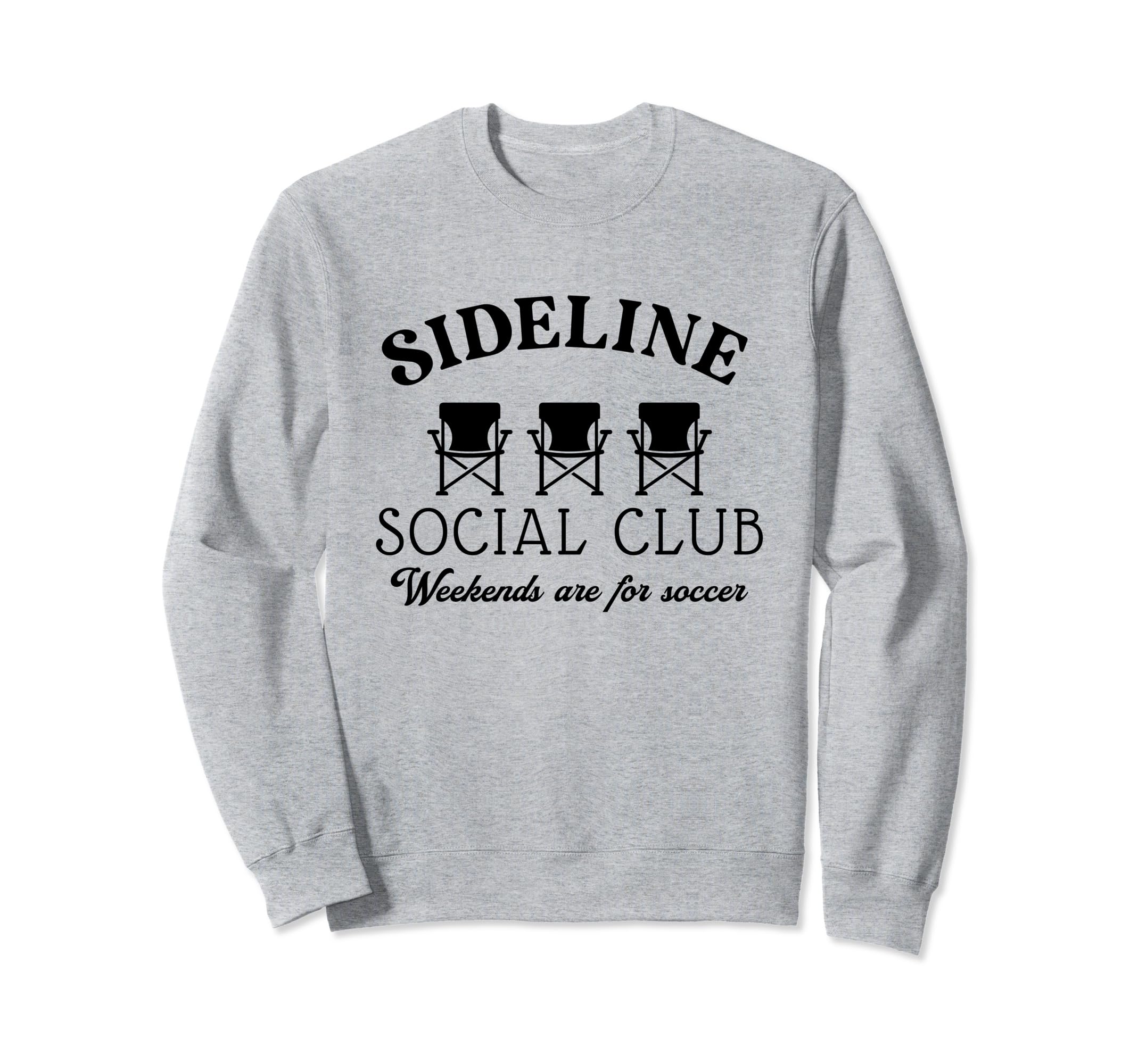 Sideline Social Club Weekends Are Sweatshirt - Minimalist Print for Adults