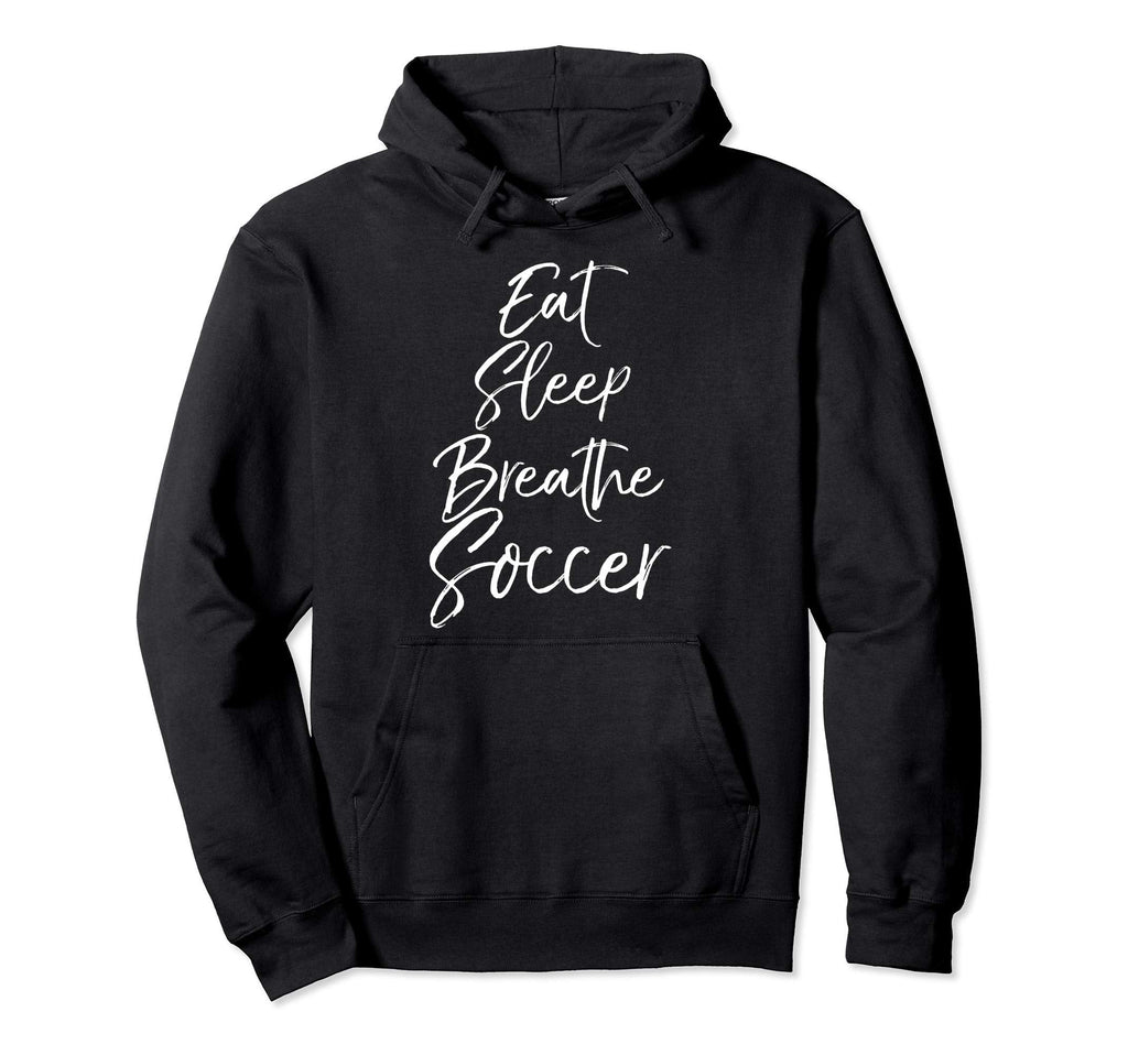 Soccer Teen Eat Sleep Breathe Soccer Hoodie - Aesthetic Graphic Unisex