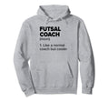 Futsal Coach Definition Funny Indoor Hoodie - Aesthetic Graphic Men Women