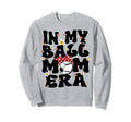 My Ball Mom Era Baseball Soccer Sweatshirt - Casual Everyday Wear Unisex
