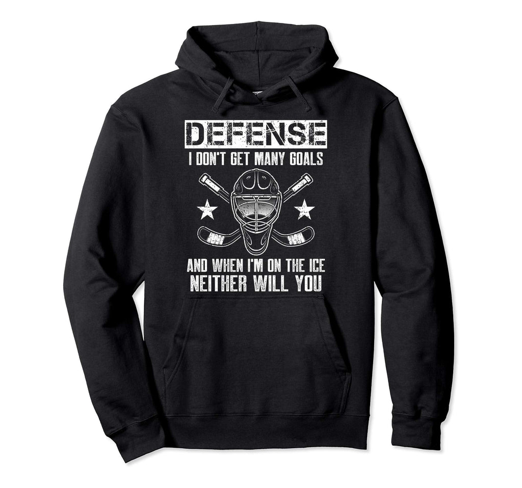 Funny Ice Hockey Defenseman Goalkeeper Hoodie - Unique Graphic Men Women