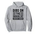 Dibs Smoking Hot Soccer Coach Hoodie - Casual Everyday Wear Men Women