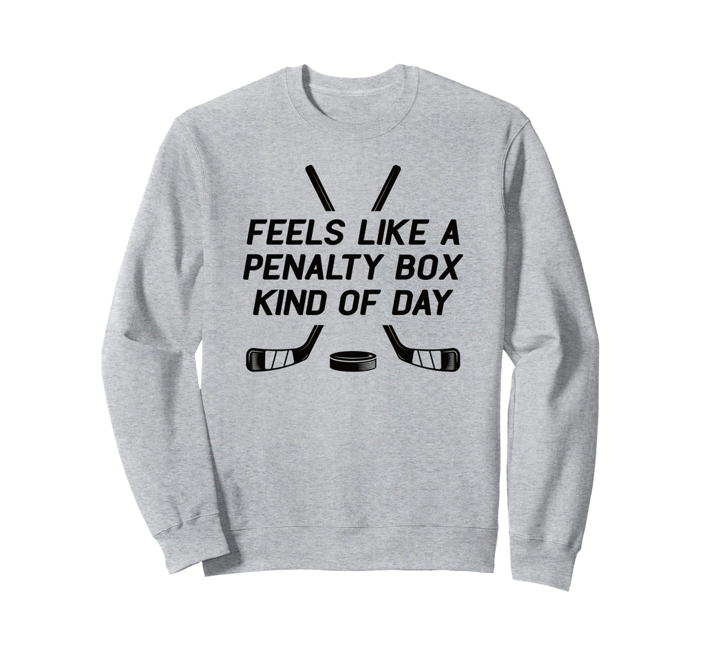 Feels Like Penalty Box Kind Sweatshirt - Casual Everyday Wear Men Women