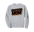 Soccer Mom Soccer Player Sport Sweatshirt - Casual Everyday Wear Unisex