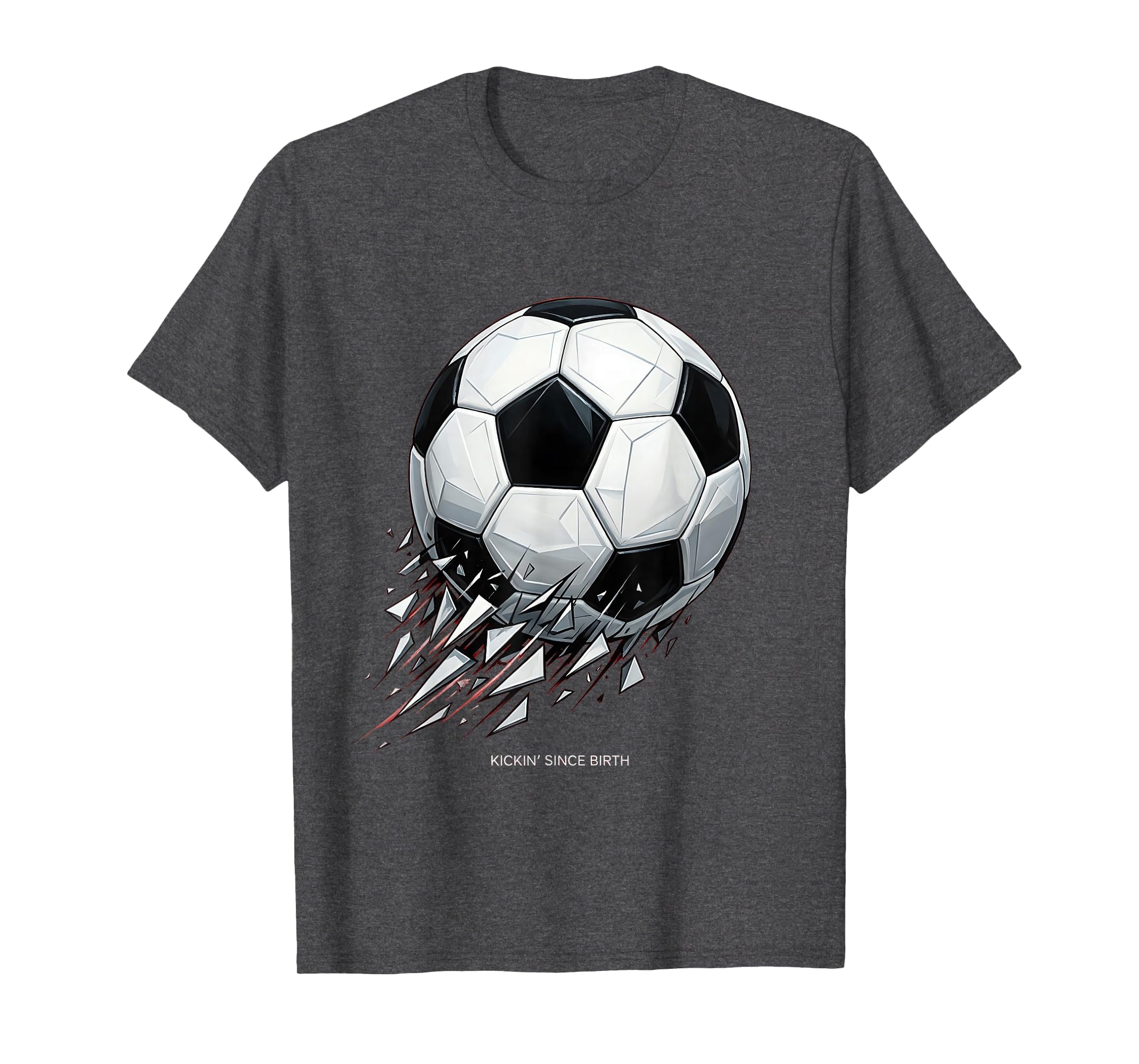 Kickin Since Birth Soccer Lover T-Shirt - Casual Everyday Wear Men Women