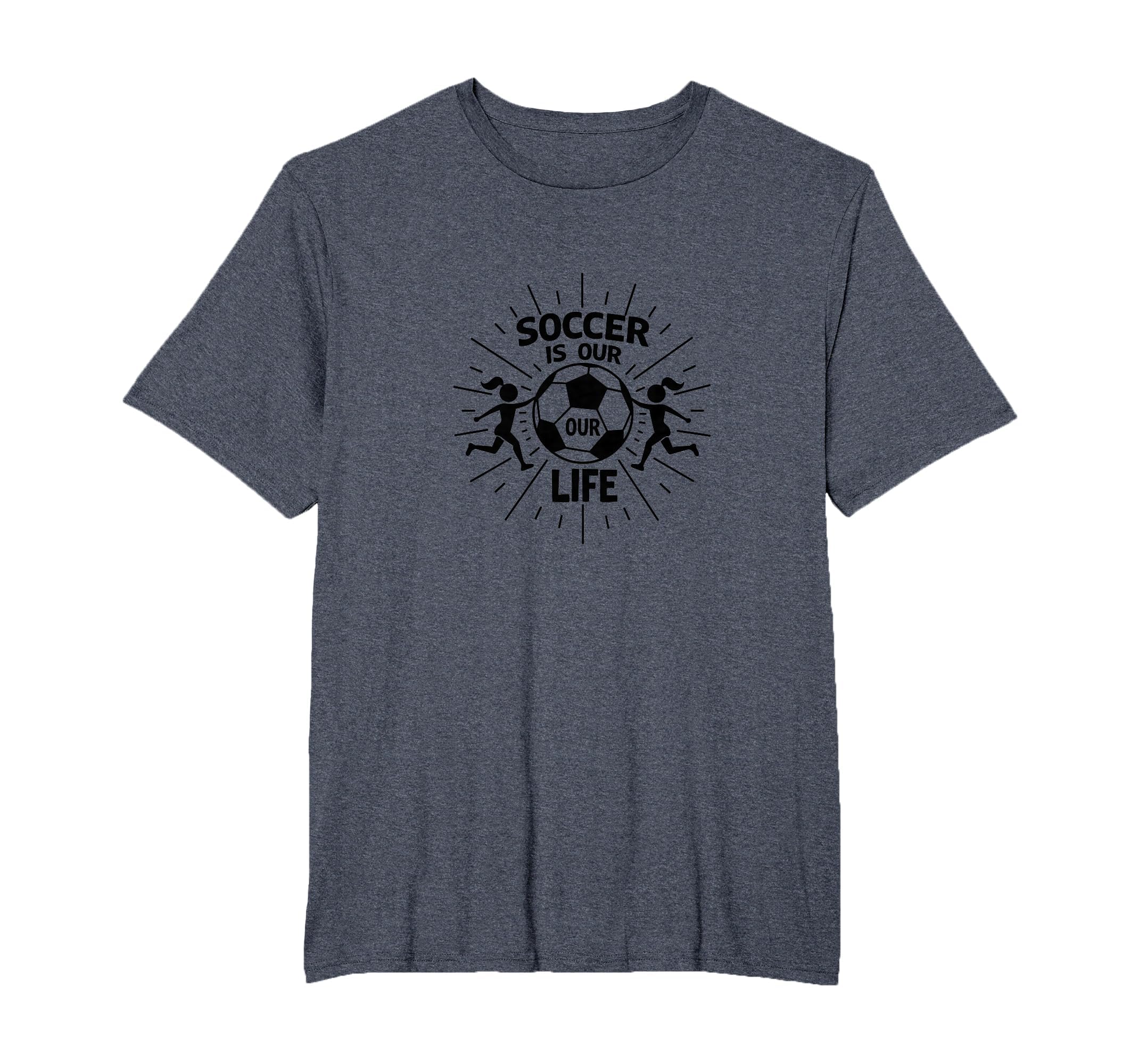Soccer Is Our Life Soccer Sister T-Shirt - Aesthetic Graphic Men Women