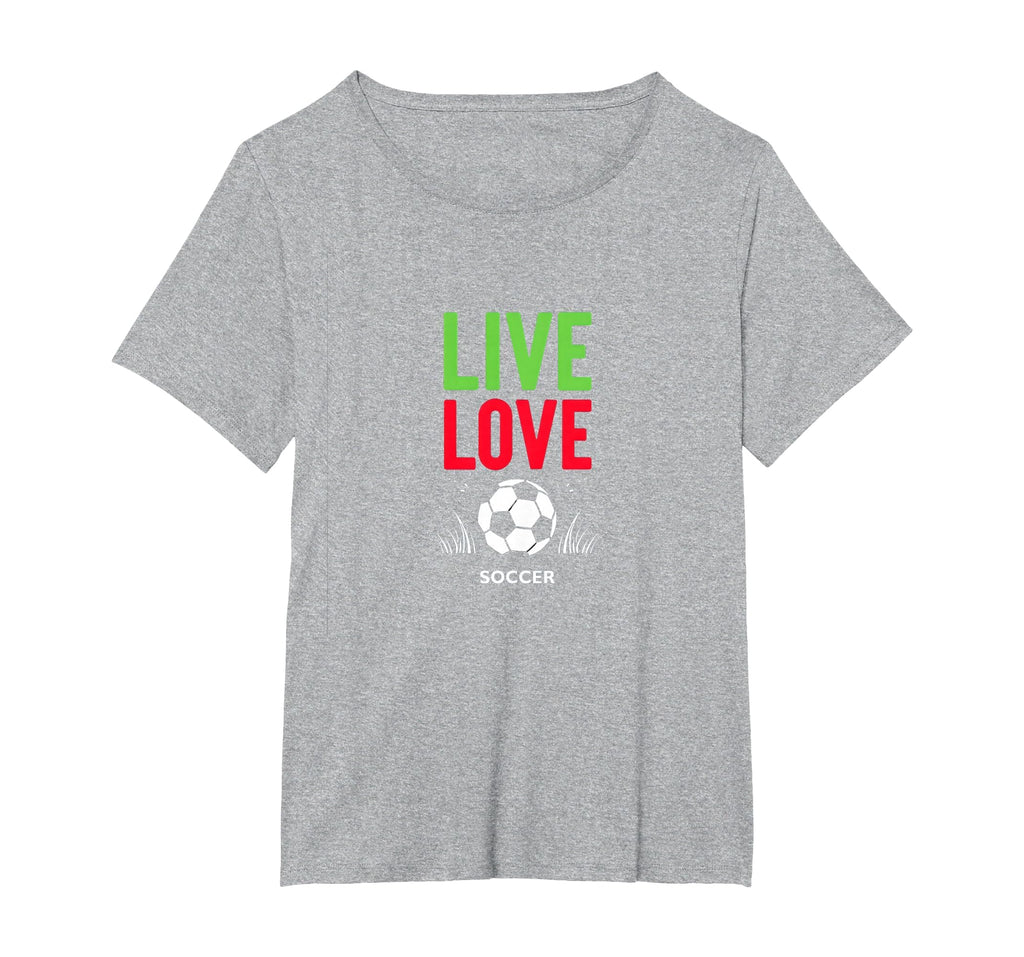 Live Love Soccer Inspiring Sports Fan T-Shirt - Novelty Apparel Men Women