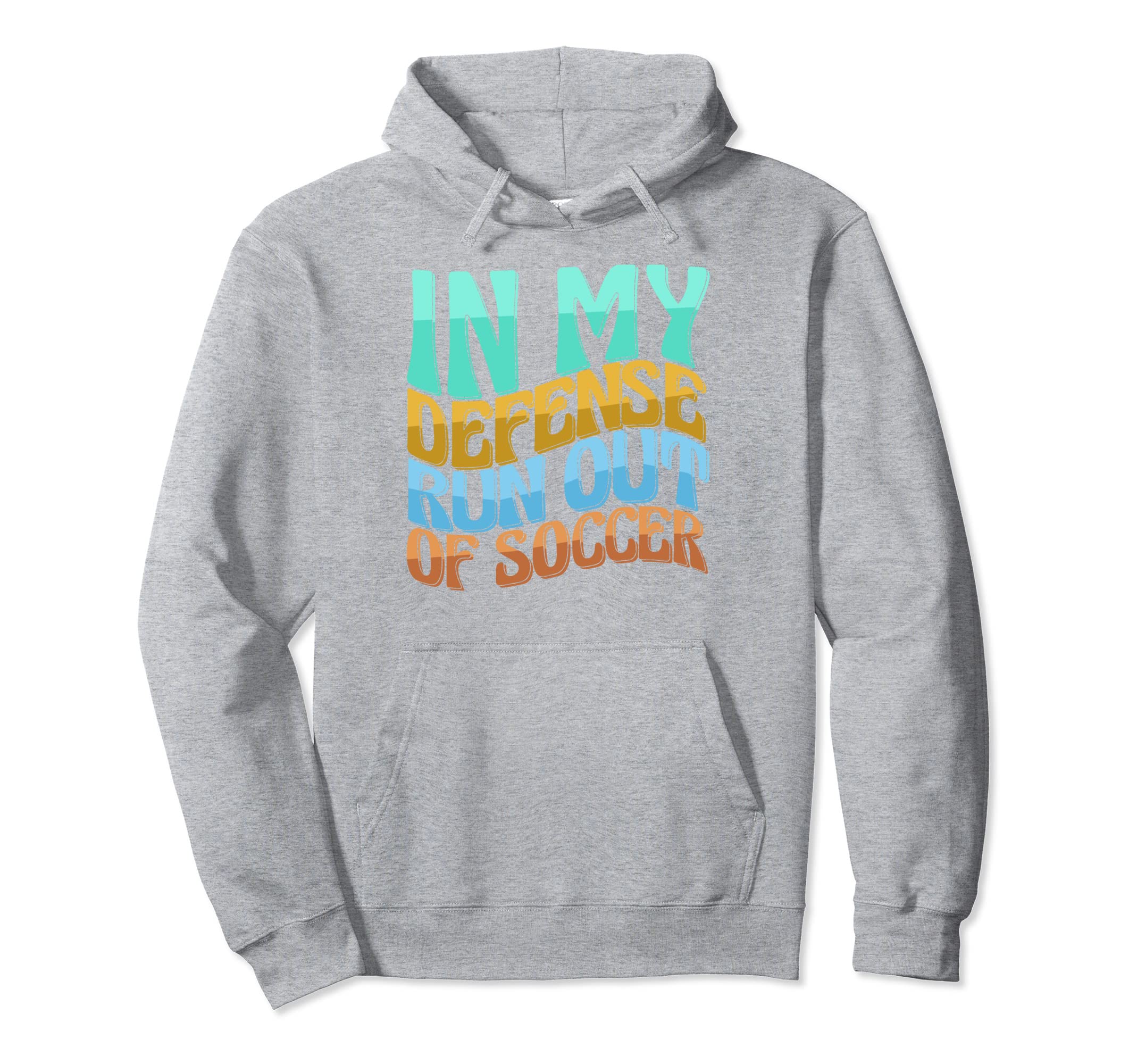 My Defense Run Out Soccer Funny Love Hoodie - Streetwear Style Men Women