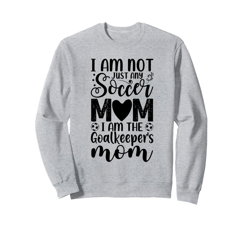 Goalkeeper Mom Soccer Goalie Mama Sweatshirt - Unique Graphic Unisex