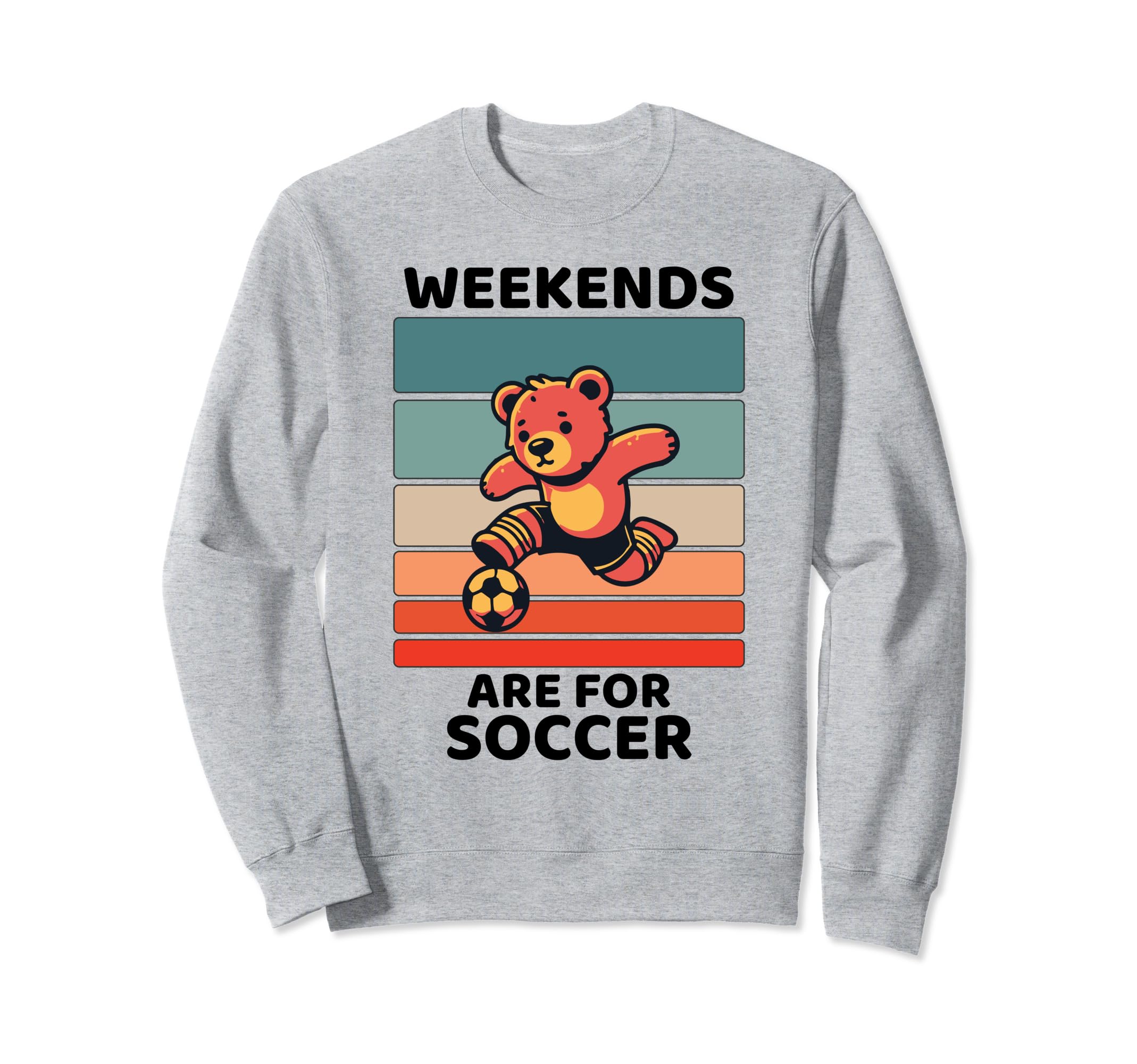 Bear Lover Weekends Are Soccer Lover Sweatshirt - Trendy Graphic Men Women