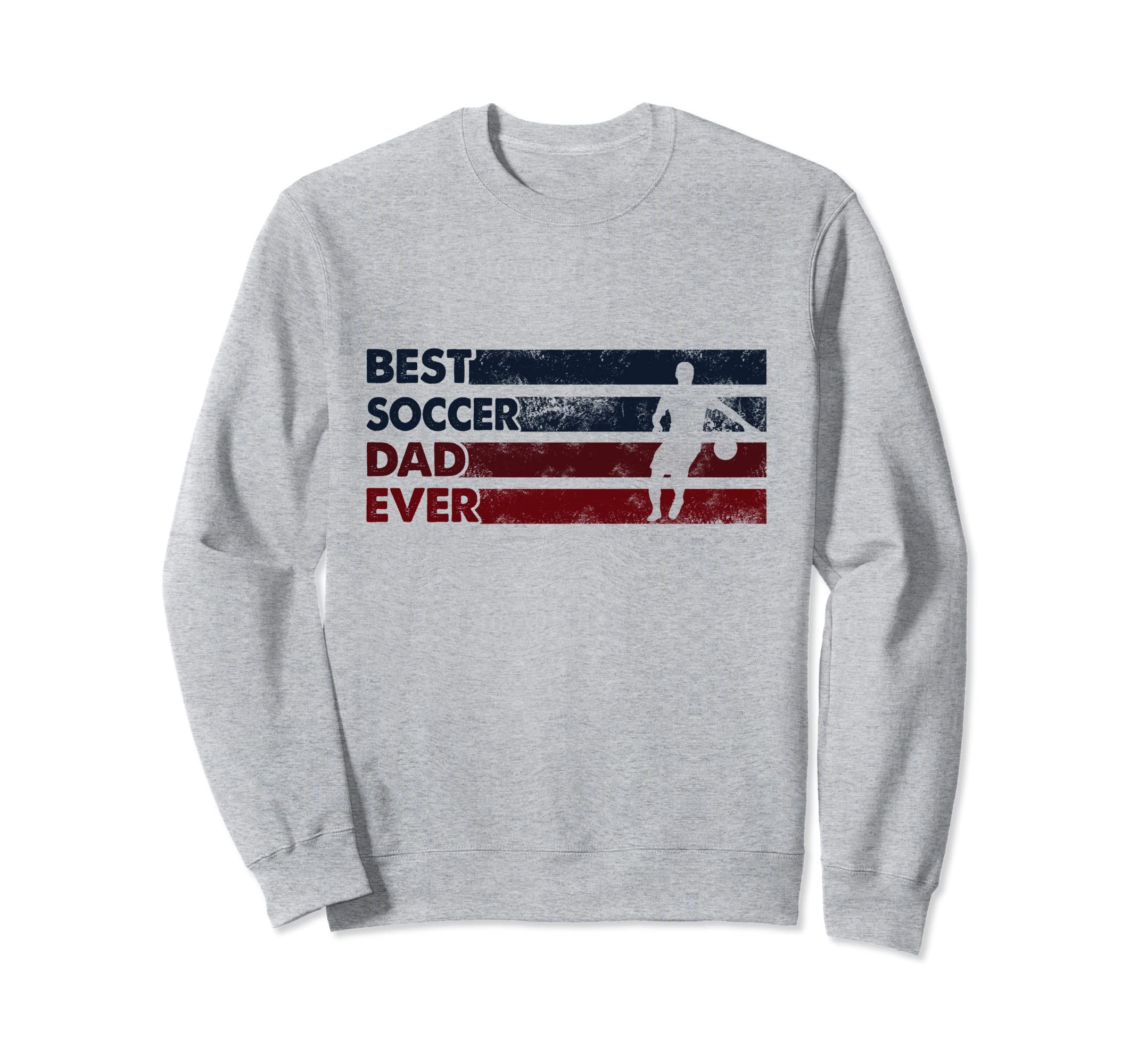 Best Dad Ever Father Soccer Sweatshirt - Fun Novelty Design for Adults