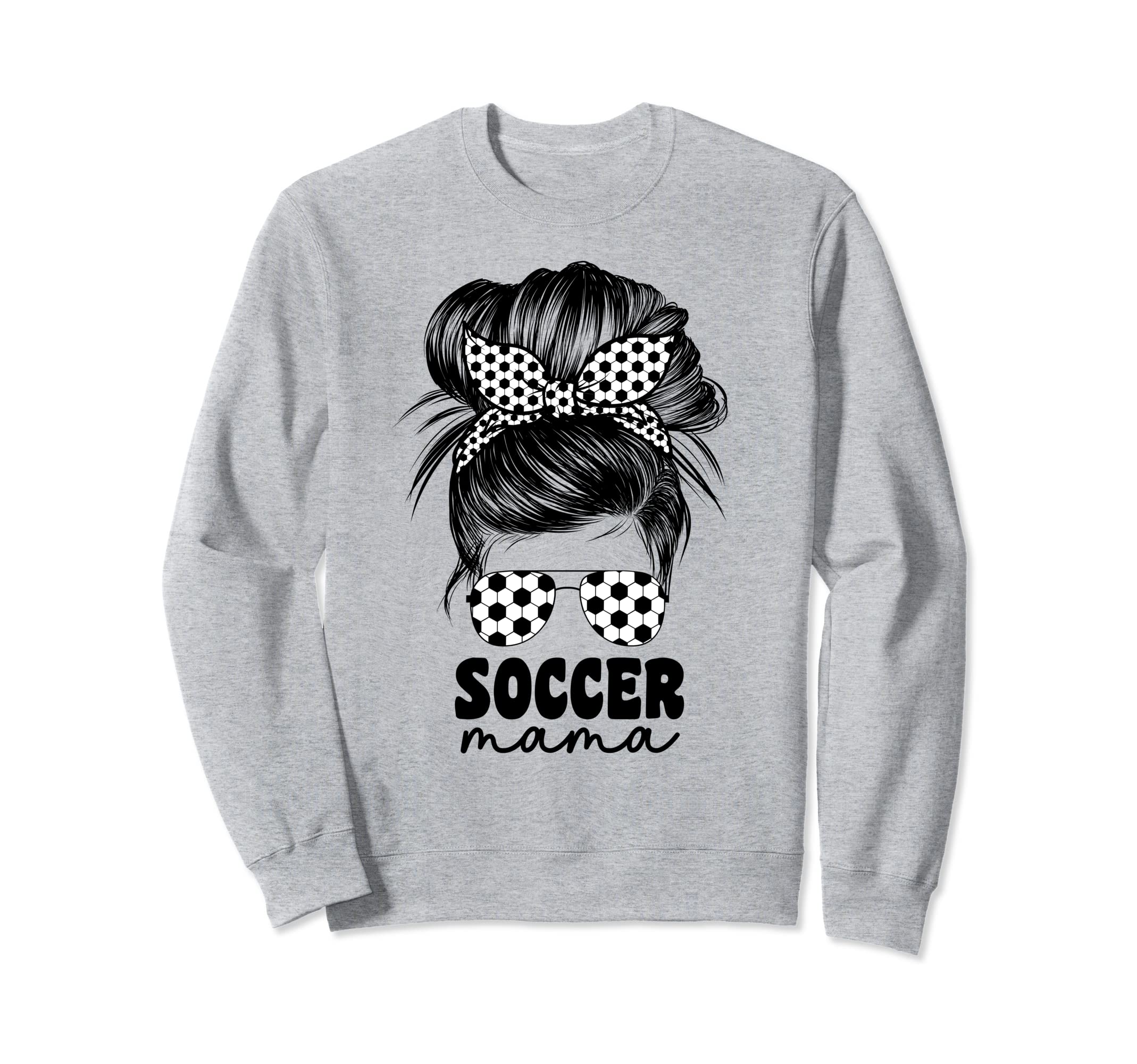 Soccer Mama Mom Messy Bun Cheer Sweatshirt - Novelty Apparel Men Women
