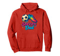 Soccer Dad Daddy Father Happy Hoodie - Casual Everyday Wear for Adults
