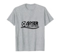 Soccer Is Life Life I Just Drive Heather T-Shirt - Unique Graphic Unisex