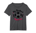 Soccer Sister My Brothers Biggest T-Shirt - Casual Everyday Wear Men Women
