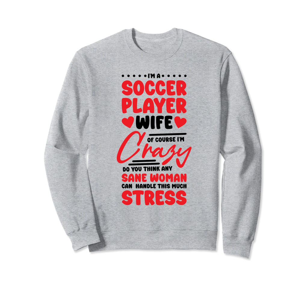 Soccer Players Wife Designs Sweatshirt - Streetwear Style for Adults