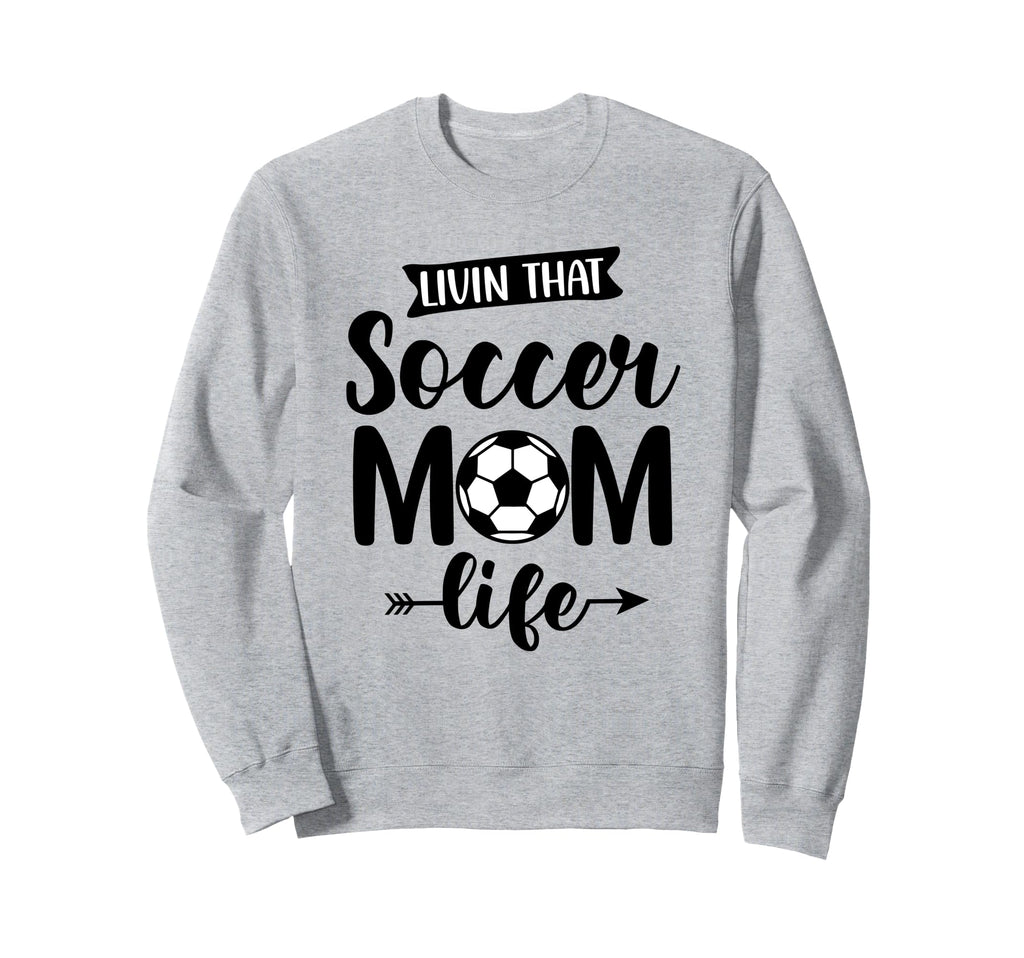 Livin That Soccer Mom Life Support Sweatshirt - Graphic Print for Adults