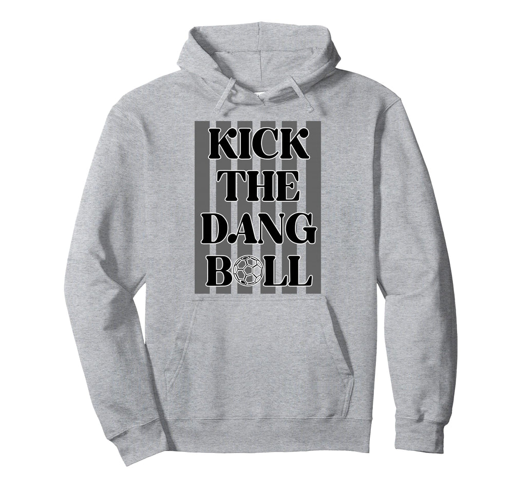 Kick Dang Ball Soccer Sports Game Day Hoodie - Trendy Graphic Men Women