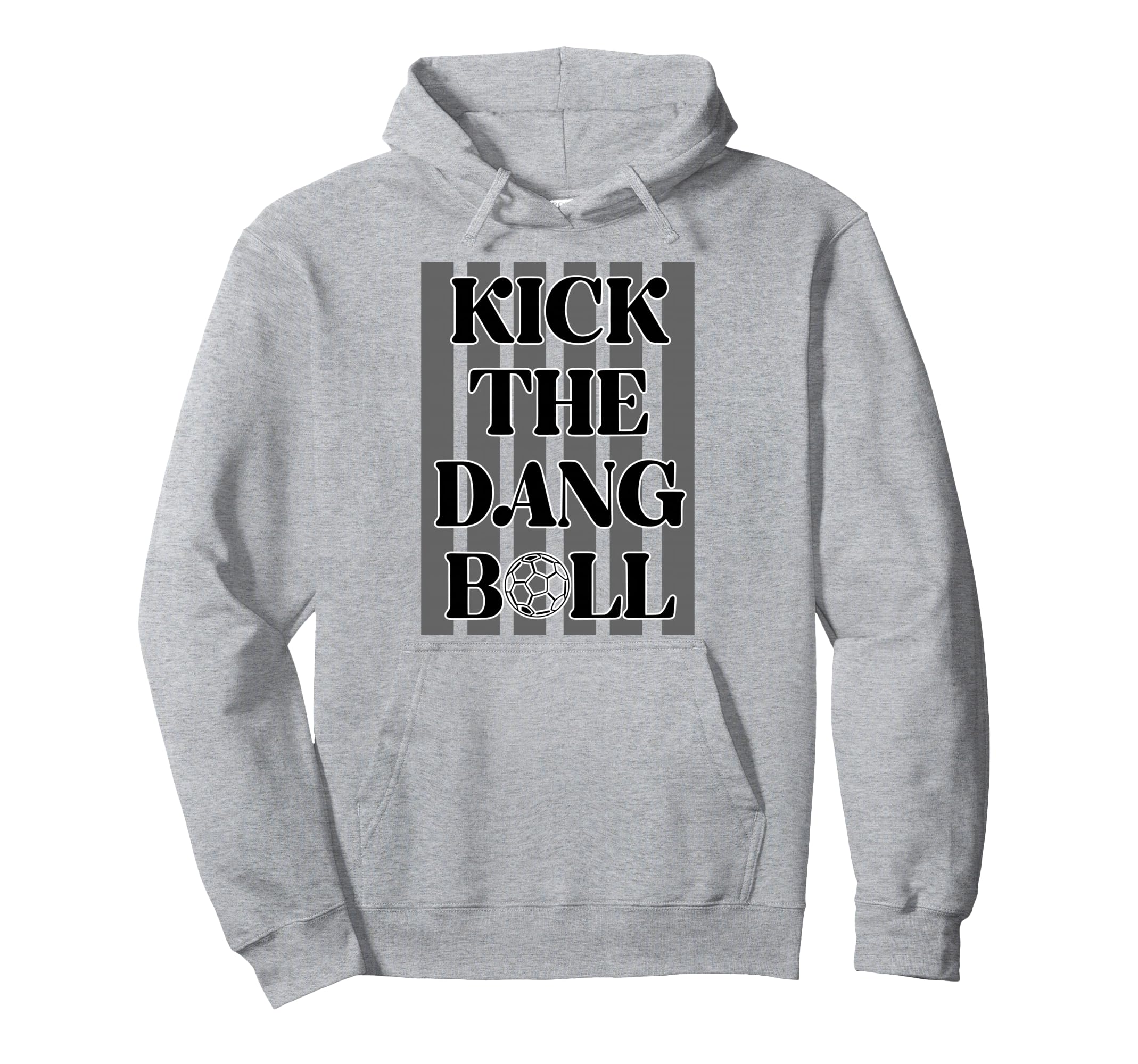 Kick Dang Ball Soccer Sports Game Hoodie - Casual Everyday Wear for Adults