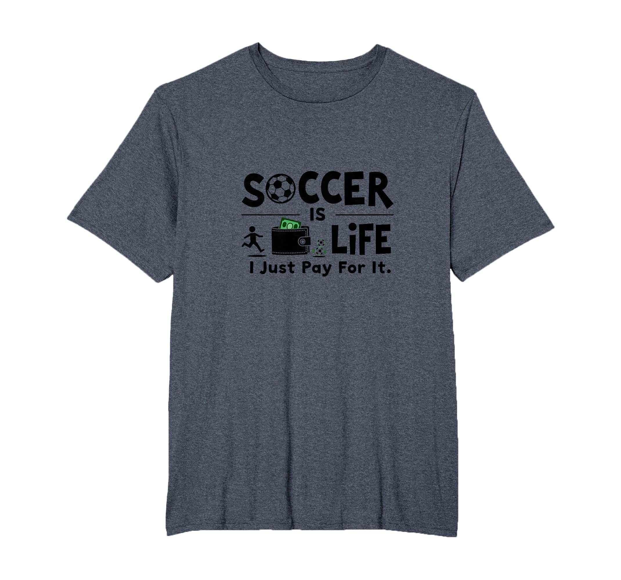 Soccer Is Life I Just Pay It Mens Big T-Shirt - Trendy Graphic Men Women