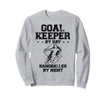 Goalkeeper Day Handballer Night Sweatshirt - Aesthetic Graphic Unisex