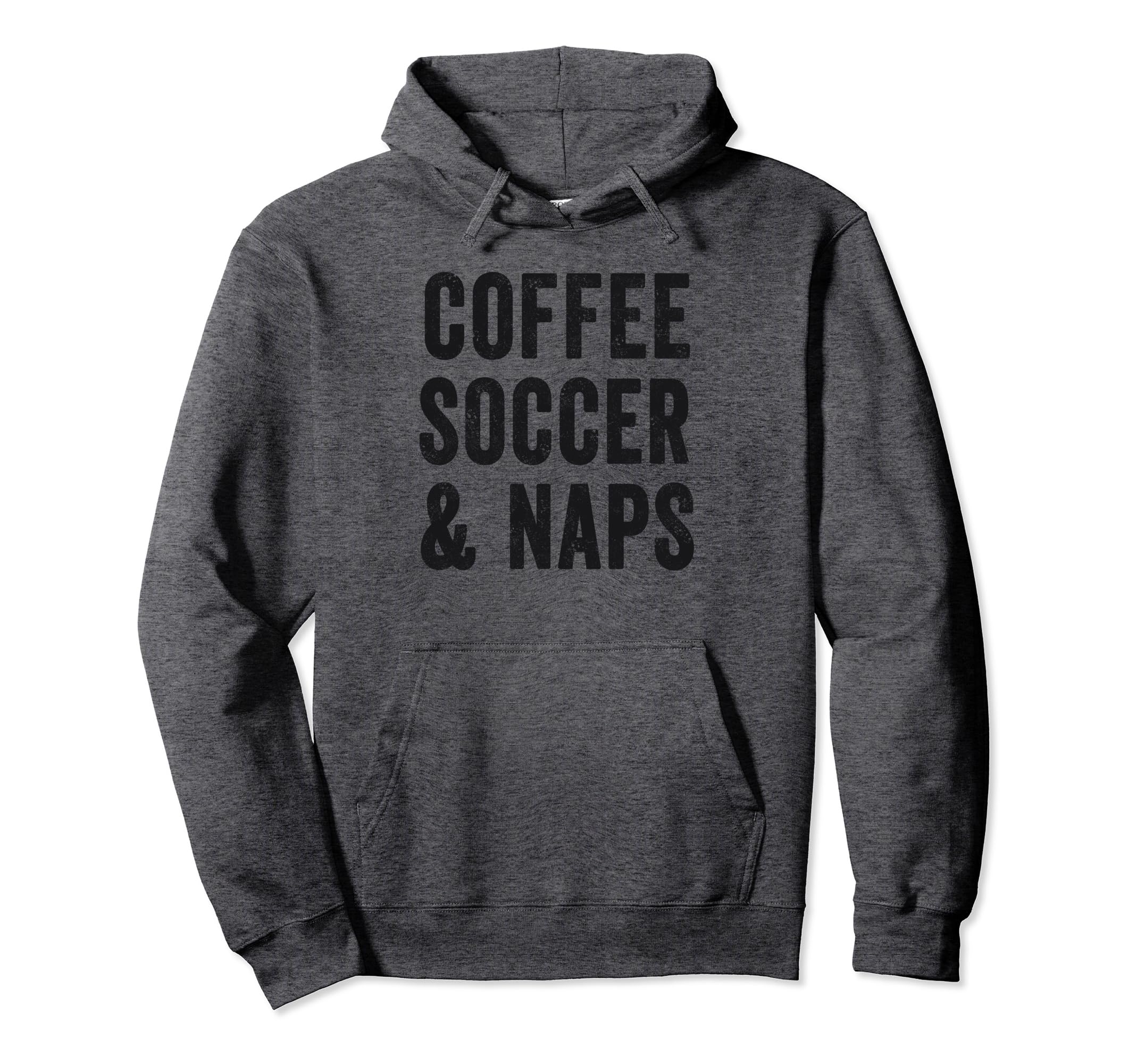 Coffee Soccer And Naps Funny Soccer Hoodie - Aesthetic Graphic Men Women