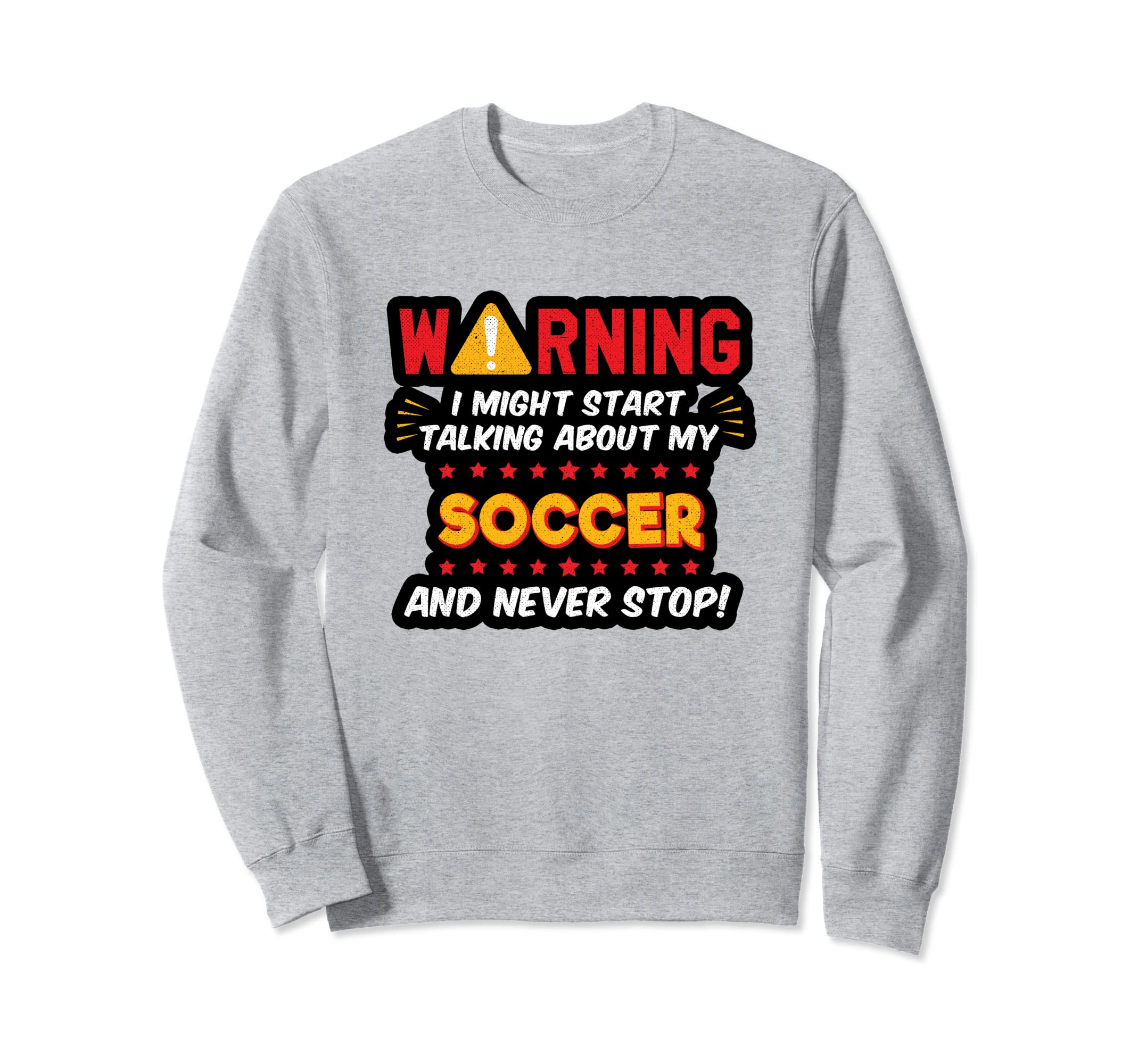 Funny Soccer Joke Soccer Player Sweatshirt - Novelty Apparel for Adults