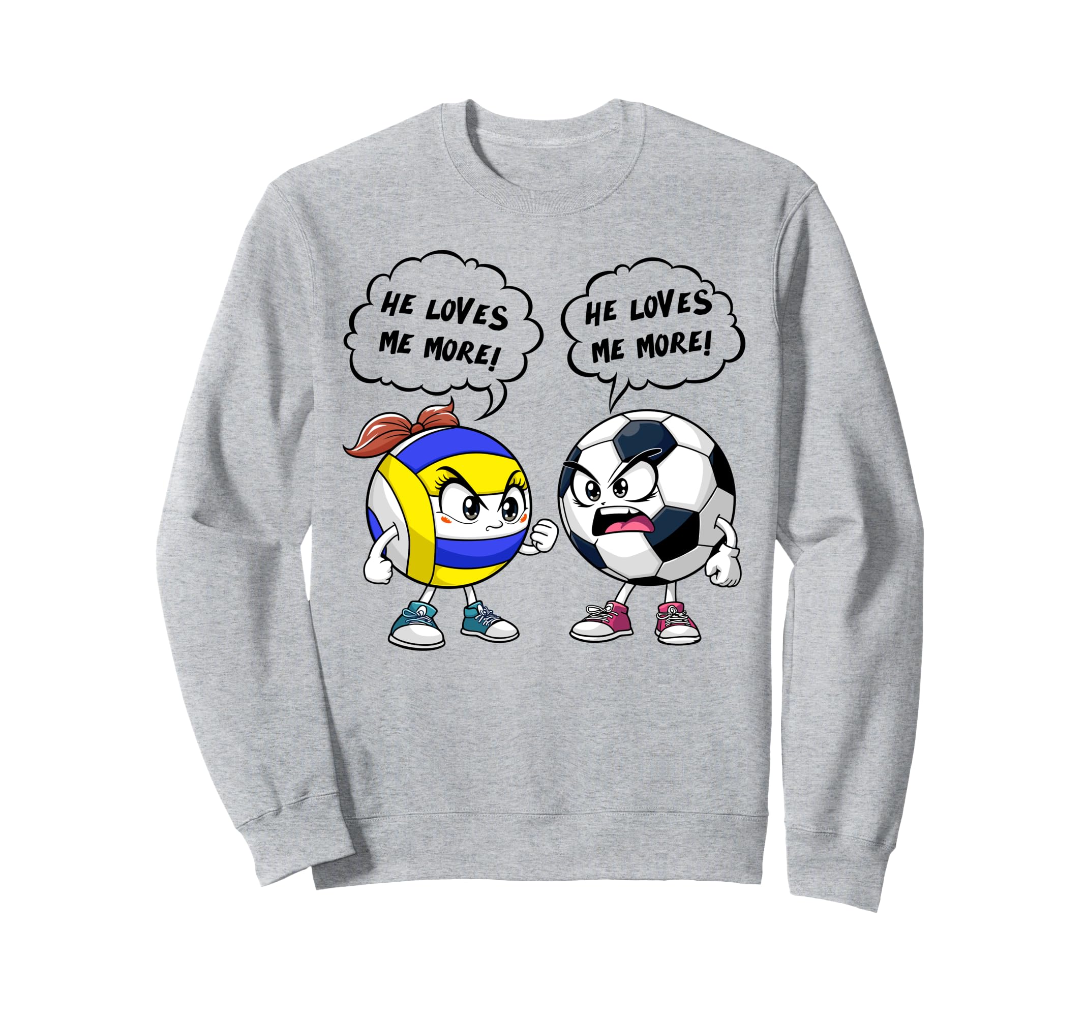 Volleyball Soccer Funny He Loves Me Sweatshirt - Aesthetic Graphic Unisex