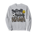 Softball And Soccer Nana Both Sweatshirt - Streetwear Style for Adults