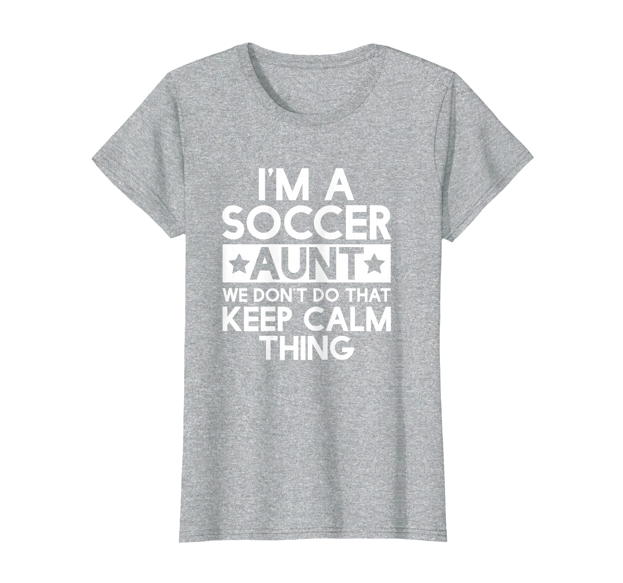 Keep Calm Soccer Aunt Funny Aunts T-Shirt - Aesthetic Graphic for Adults