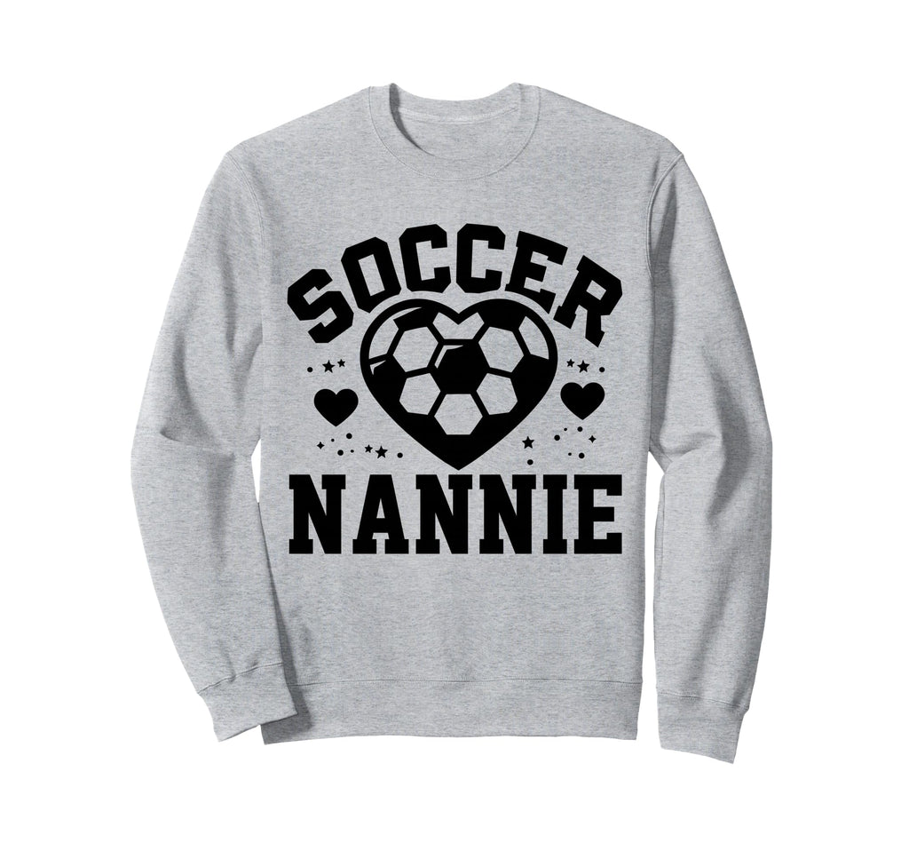 Soccer Nannie Heart Nannie Soccer Player Sweatshirt - Trendy Graphic Unisex