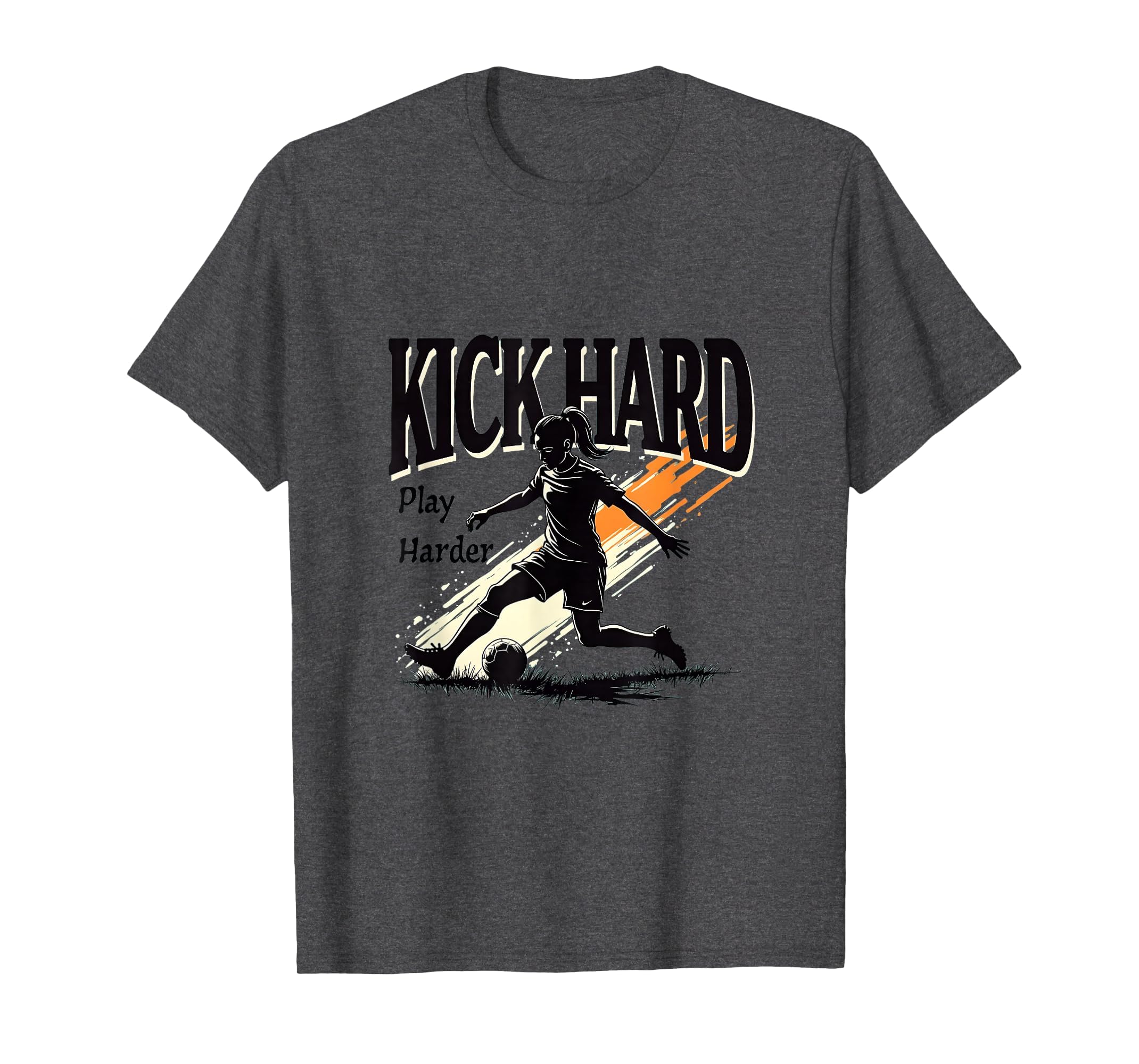 Kick Hard Play Harder Womens Soccer T-Shirt - Minimalist Print for Adults
