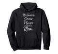 Soccer Mom Gift My Favorite Soccer Player Hoodie - Unique Graphic Unisex
