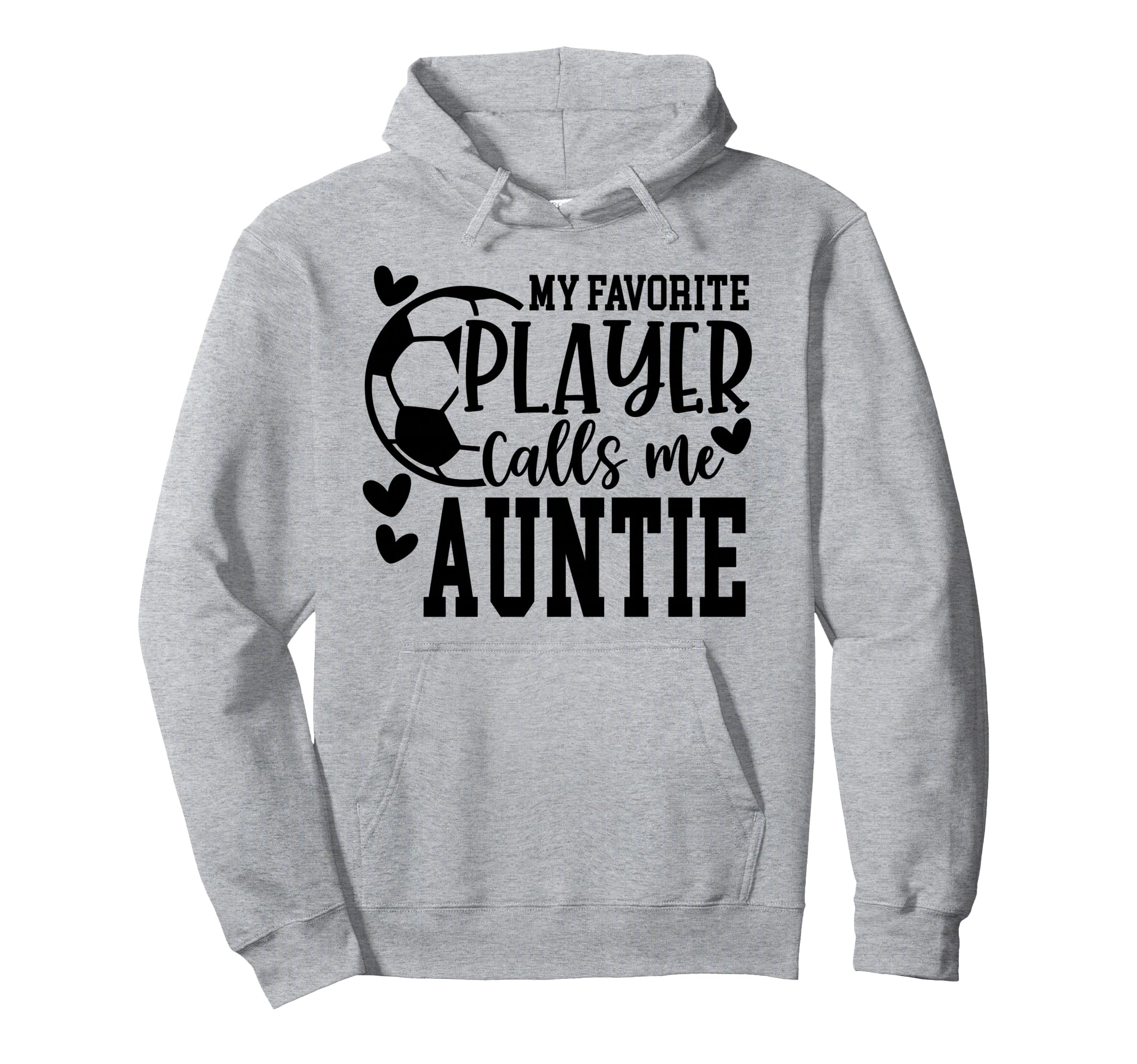 My Favorite Player Calls Me Auntie Hoodie - Streetwear Style Men Women