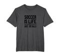 Soccer Is Life Soccer Dads Sporty T-Shirt - Graphic Print for Adults