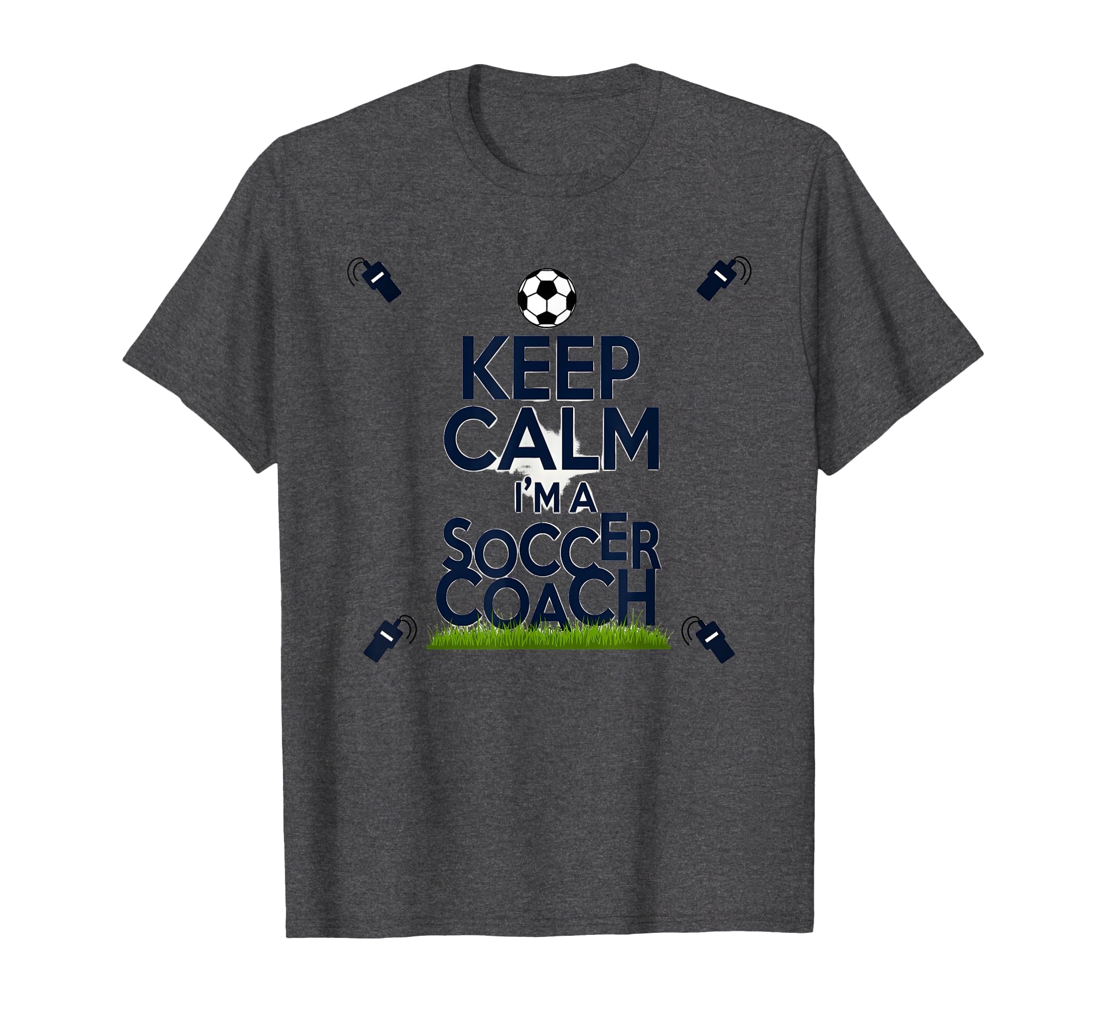 Keep Calm Im Soccer Coach Funny Sports T-Shirt - Trendy Graphic Men Women
