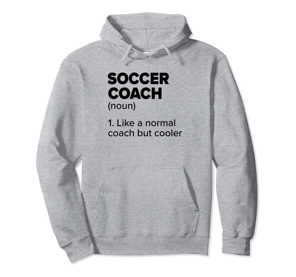 Soccer Coach Definition Funny Soccer Hoodie - Unique Graphic Men Women