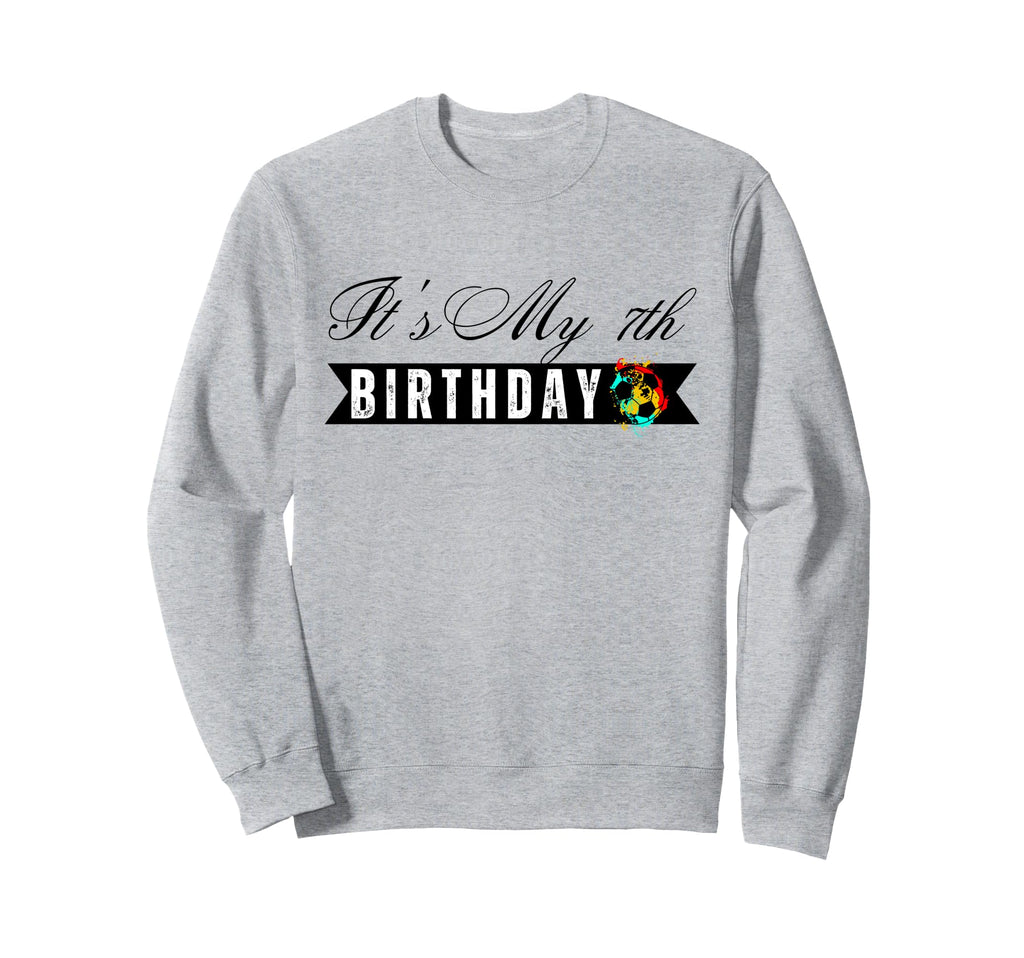 Its My 7Th Birthday Soccer Player Sweatshirt - Fun Novelty Design Unisex