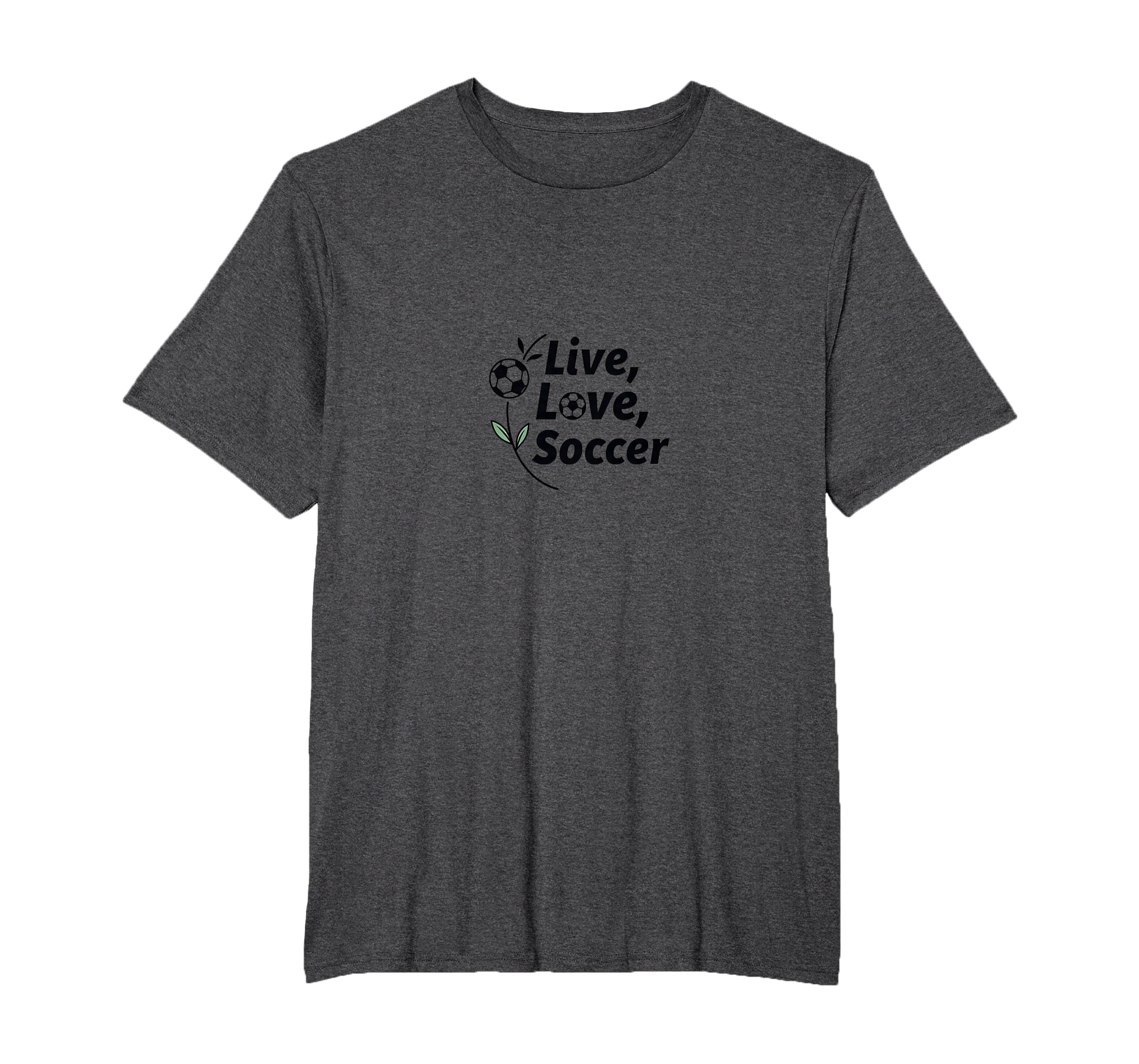 Live Love Soccer Womens Sports Passion T-Shirt - Fun Novelty Design Unisex