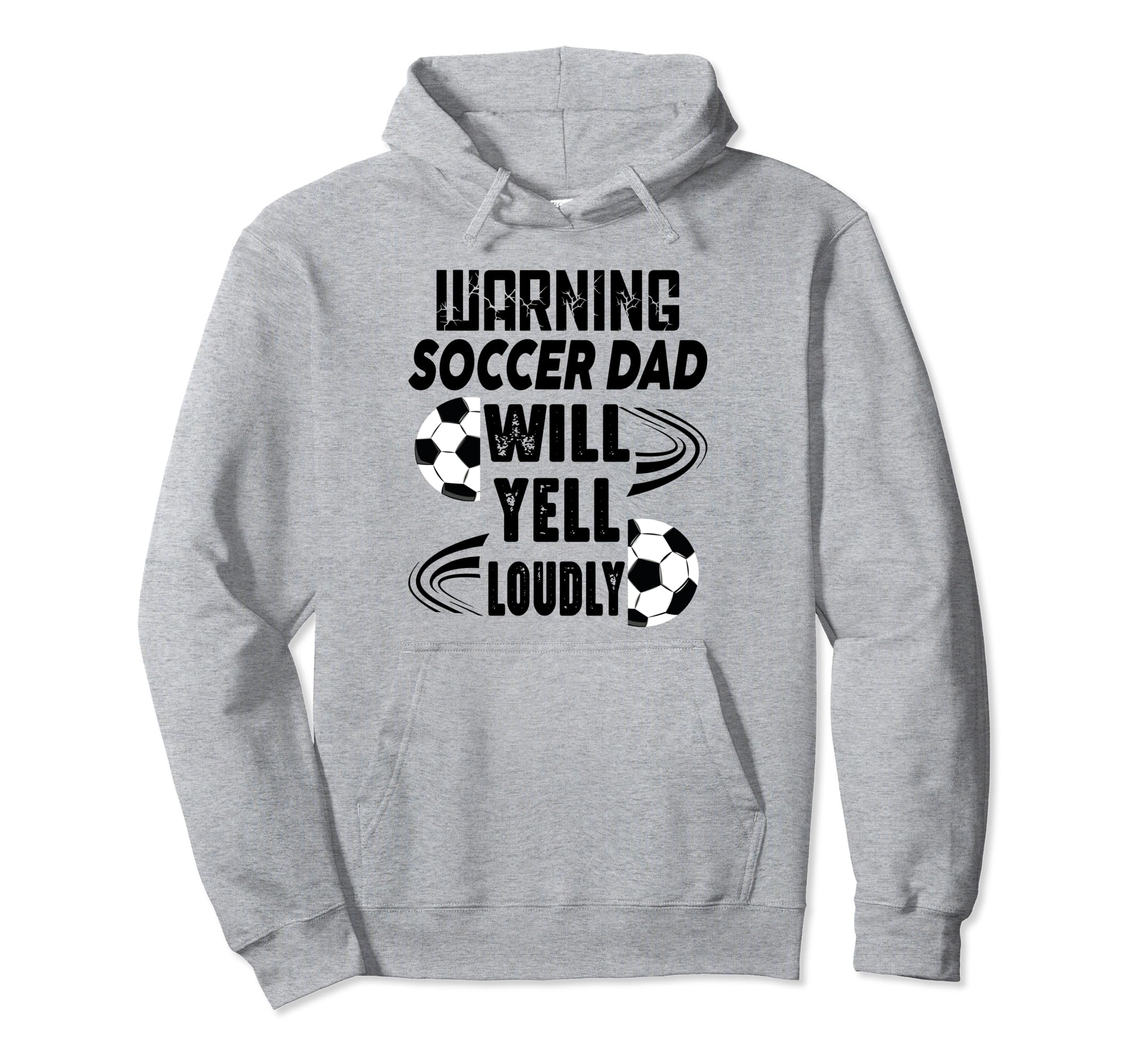 Soccer Dad Will Yell Loudly Funny Sayings Hoodie - Graphic Print Men Women