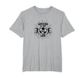 Soccer Is Our Life Soccer Sister T-Shirt - Fun Novelty Design Unisex