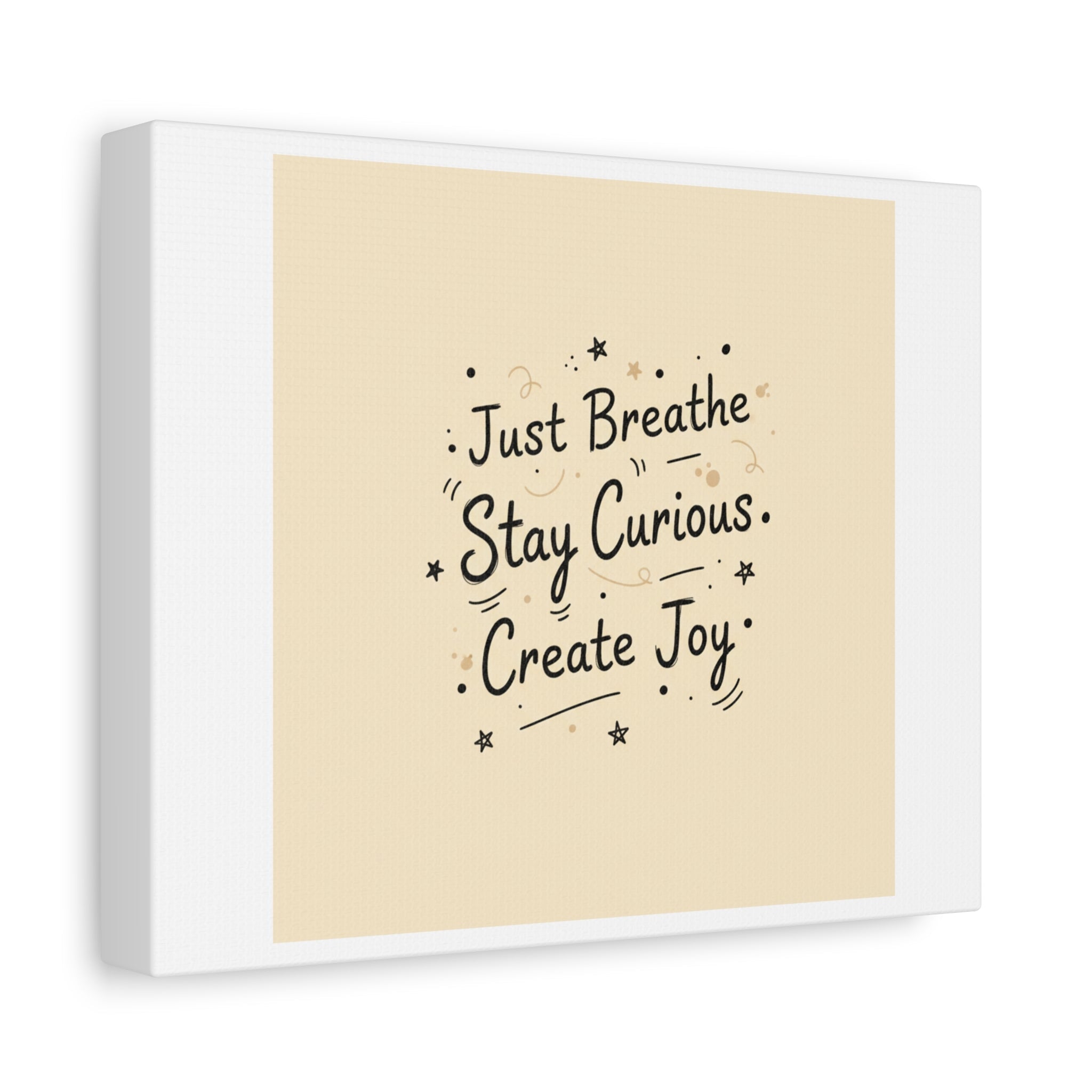 Just Breathe Stay Curious Create Joy Canvas | Messy Handwritten Typography, Doodle Text Art
